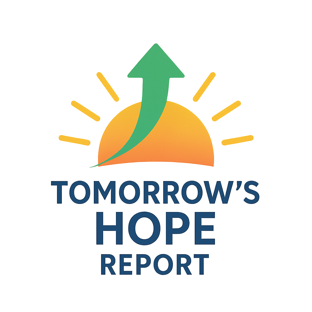 Tomorrow’s Hope Report – September 30, 2025